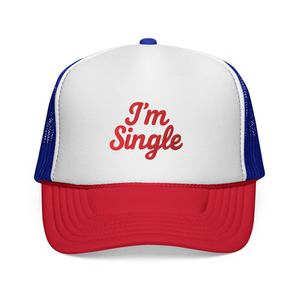 I'm Single Trucker Hat
