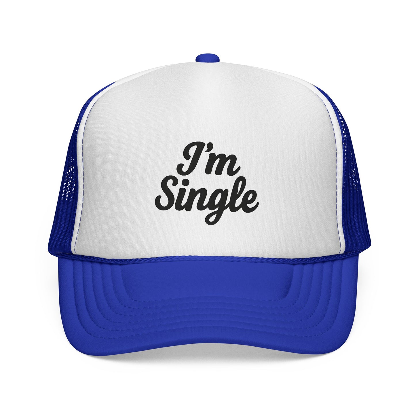 I'm Single Trucker Hat