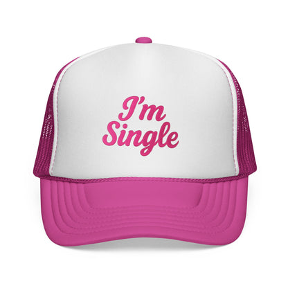 I'm Single Trucker Hat