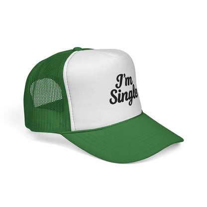 I'm Single Trucker Hat